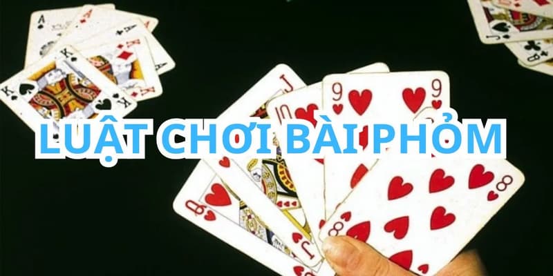 Mẹo chơi phỏm thuật ngữ thường gặp